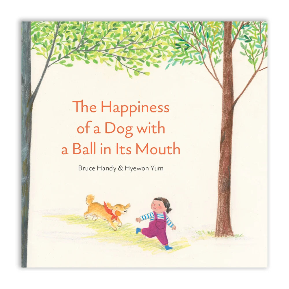 The Happiness of a Dog with a Ball in Its Mouth